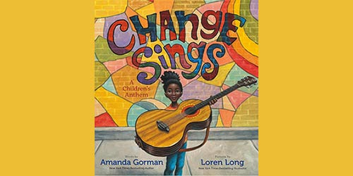 change sings amanda gorman